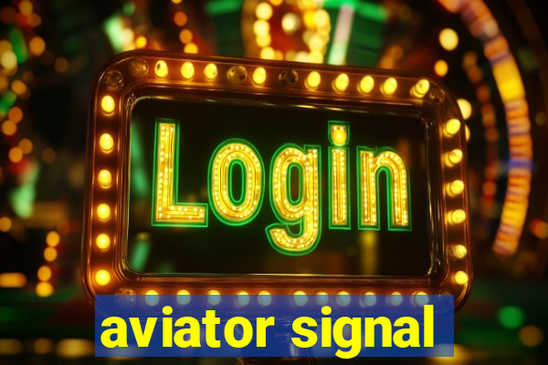 aviator signal